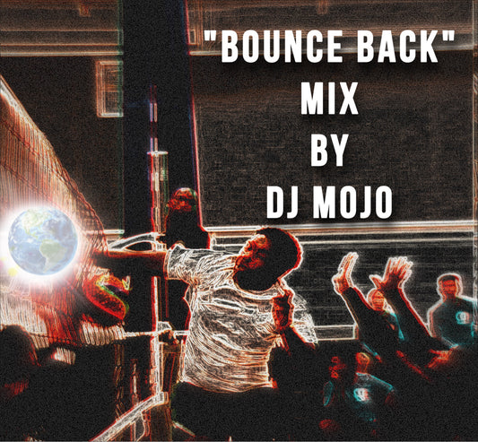 "Bounce Back" Story - DJ Mojo